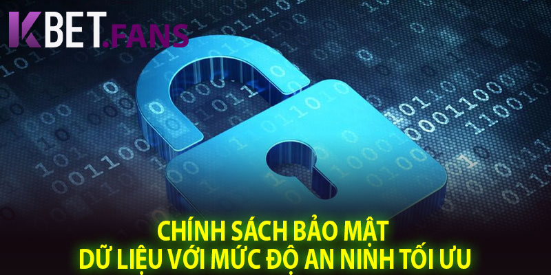 Chính Sách Bảo Mật Dữ Liệu Với Mức Độ An Ninh Tối Ưu