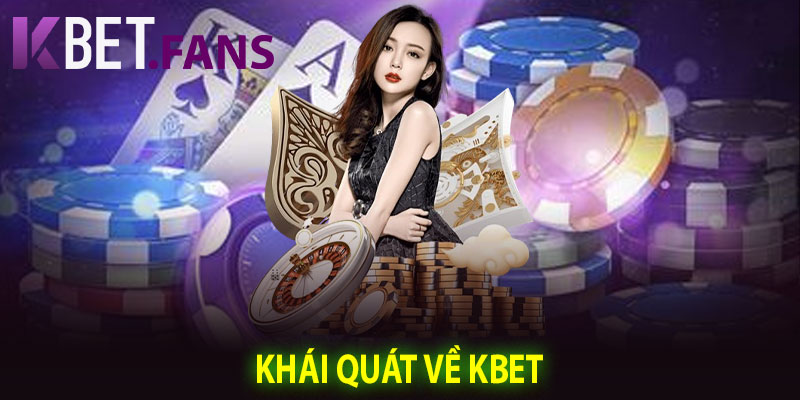Khái Quát Về KBet